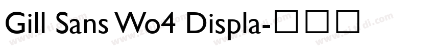 Gill Sans Wo4 Displa字体转换
